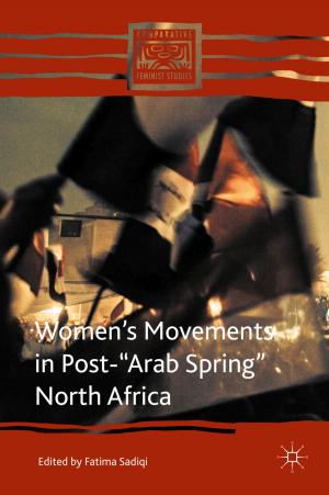 Cover of the book Women’s Movements in Post-“Arab Spring” North Africa by I. Mitroff, L. Hill, C. Alpaslan