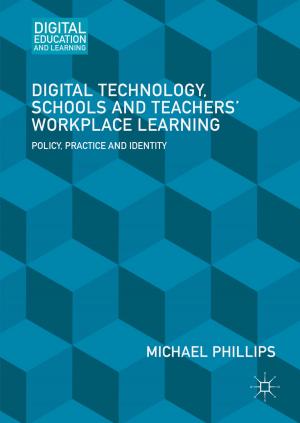 Cover of the book Digital Technology, Schools and Teachers' Workplace Learning by D. Nash, A. Kilday