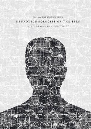 Cover of the book Neurotechnologies of the Self by B. Winston