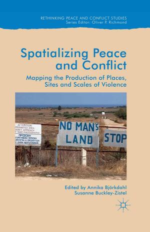 Cover of the book Spatialising Peace and Conflict by Andy Bennett, Ian Rogers