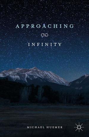 Cover of the book Approaching Infinity by A. Sánchez-Cacicedo