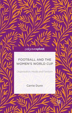 Cover of the book Football and the Women's World Cup by J. Chamarette