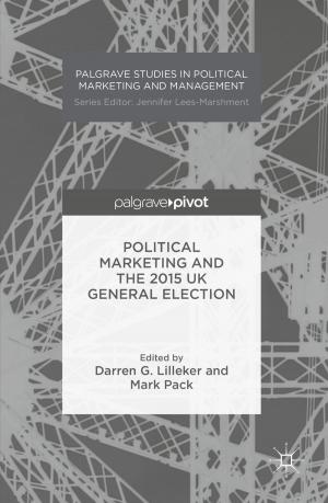 Cover of the book Political Marketing and the 2015 UK General Election by C. Tanner, J. Maher, S. Fraser