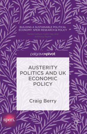 Book cover of Austerity Politics and UK Economic Policy