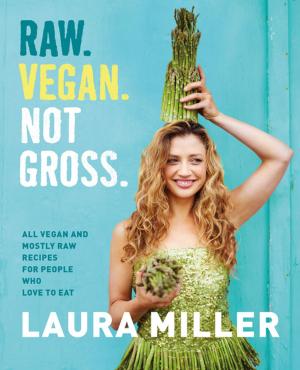 Cover of the book Raw. Vegan. Not Gross. by Orly Wahba