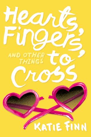 Cover of the book Hearts, Fingers, and Other Things to Cross by Sibley Miller