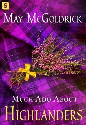 Cover of the book Much Ado About Highlanders by Eva Nagorski