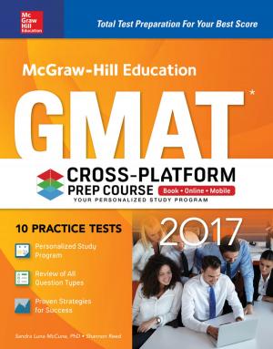 Book cover of McGraw-Hill Education GMAT 2017 Cross-Platform Prep Course