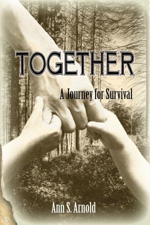 Cover of the book Together: A Journey for Survival by Angel Berry