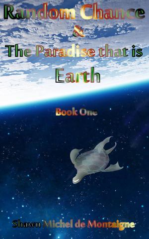 Book cover of Random Chance and the Paradise that is Earth