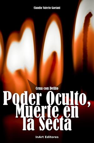bigCover of the book Cena con Delito: Poder Oculto, Muerte en la Secta by 