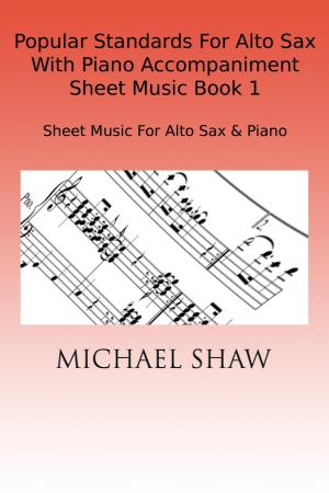 Book cover of Popular Standards For Alto Sax With Piano Accompaniment Sheet Music Book 1