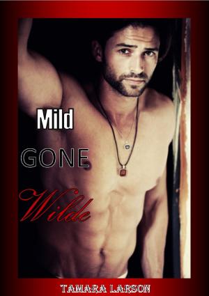 Book cover of Mild Gone Wilde