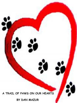 Book cover of A Trail of Paw Prints on our Hearts