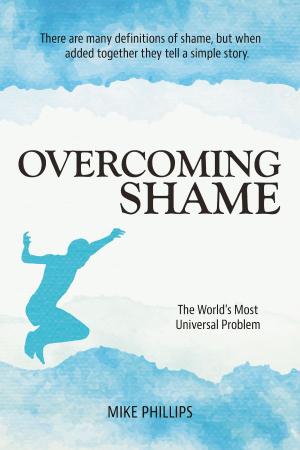 Cover of the book Overcoming Shame: The World's Most Universal Problem by 瑪蒂．蘭妮(Marti Olsen Laney)