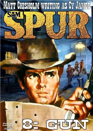 Cover of the book Sam Spur 8: Gun by Patrick E. Andrews