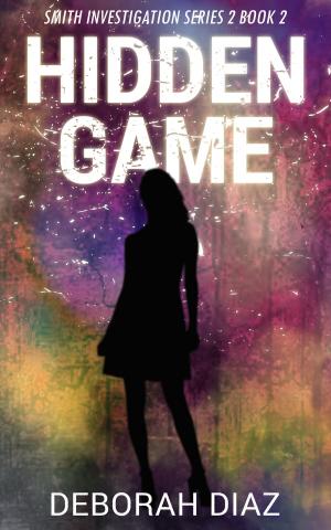 Cover of the book Hidden Game: Smith Investigation Series 2 Book 2 by Sarah Smith