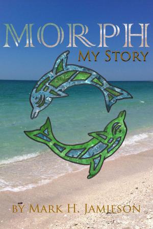 Cover of the book Morph, My Story by Ashley Blake