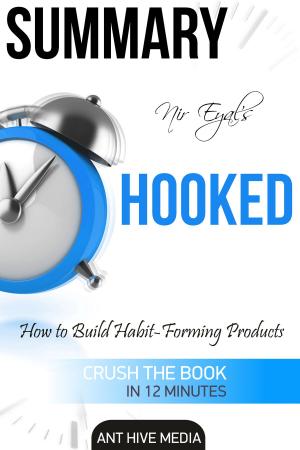 Book cover of Nir Eyal's Hooked: Proven Strategies for Getting Up to Speed Faster and Smarter Summary