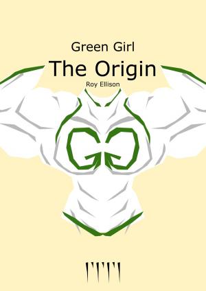 Book cover of Green Girl: The Origin