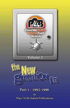 Book cover of Place To Be Nation Vintage Vault Refresh: Volume 3 - The New Generation Era - Part 1: 1993-1996