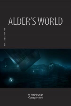 Cover of the book Alder's World Part III: Technoprey by Steve Umstead