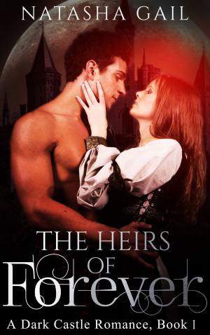 Cover of the book The Heirs of Forever (Book #1 of 7 in The Dark Castle Romance Book Series) by Sloan McBride
