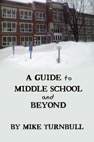 Book cover of A Guide to Middle School and Beyond