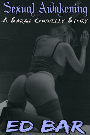 Cover of the book Sexual Awakening: A Sarah Connelly Story by R King