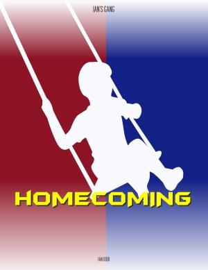 Cover of the book Ian's Gang: Homecoming by Sereniti Hall