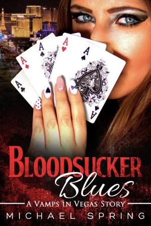 Cover of the book Bloodsucker Blues: A Vamps in Vegas Story by Dave N. Port