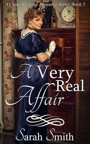 bigCover of the book A Very Real Affair: A Clean Regency Romance Series 5 by 