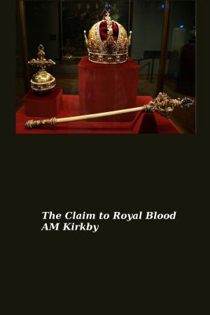 Cover of the book The Claim to Royal Blood by Eva van Mayen