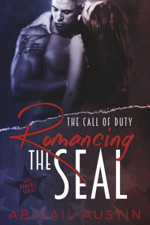 Cover of the book Romancing the SEAL: The Call of Duty Book 1 (SEAL Military Romance Series) by Kris Austen Radcliffe