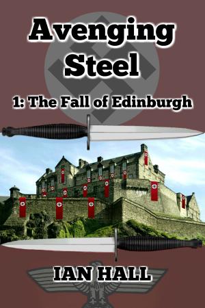 Cover of Avenging Steel 1: The Fall of Edinburgh