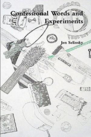 Cover of the book Confessional Words and Experiments by Jen Selinsky