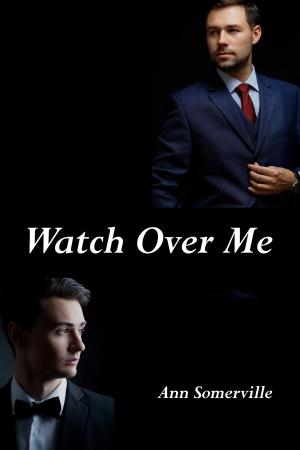 Cover of the book Watch Over Me by Ethan Day