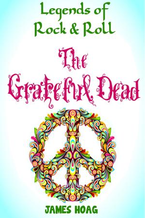 Book cover of Legends of Rock & Roll: The Grateful Dead