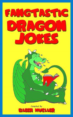 Book cover of Fangtastic Dragon Jokes: Best Kids Jokes
