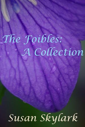 Cover of the book The Foibles: A Collection by Nelly White