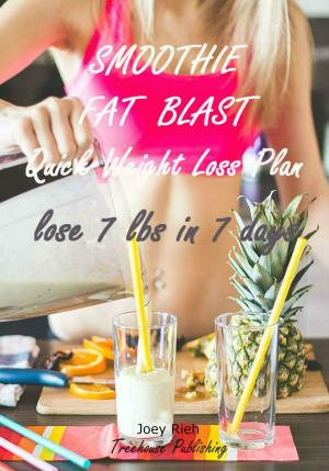 Cover of the book Smoothie Fat Blast Quick Weight Loss Plan by Jeanne VEGAN