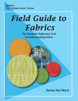 Cover of the book Field Guide to Fabrics: The Complete Reference Tool to Understanding Fabric by Wolf-Dieter Storl