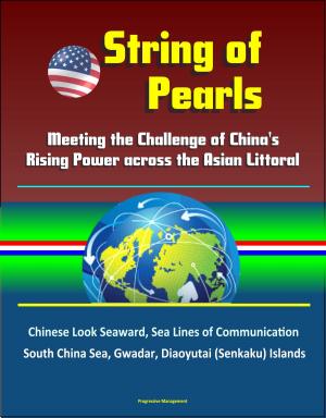 Cover of String of Pearls: Meeting the Challenge of China's Rising Power across the Asian Littoral - Chinese Look Seaward, Sea Lines of Communication, South China Sea, Gwadar, Diaoyutai (Senkaku) Islands