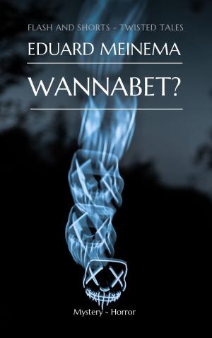 Cover of the book Wannabet by Eduard Meinema, Jeske Meinema