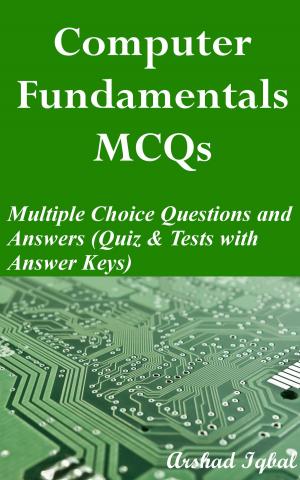 Book cover of Computer Fundamentals MCQs: Multiple Choice Questions and Answers (Quiz & Tests with Answer Keys)