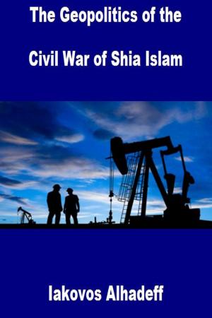 Book cover of The Geopolitics of the Civil War of Shia Islam