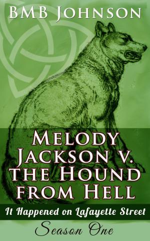 Cover of Melody Jackson v. the Hound from Hell It happened on Lafayette Street (Season One - Book Two)