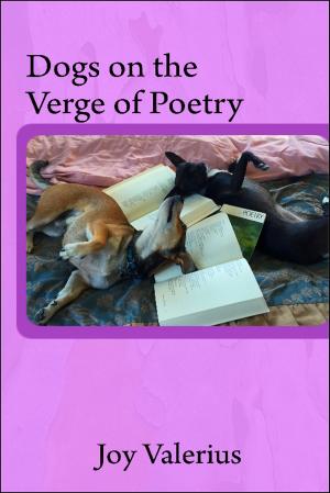 Cover of the book Dogs on the Verge of Poetry by Anna Kashina