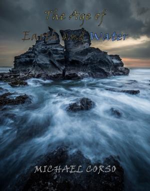 Cover of the book The Age of Earth and Water by Kathy Miner