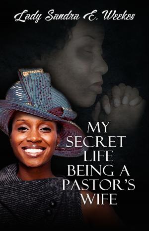 bigCover of the book My Secret Life Being a Pastor's Wife by 